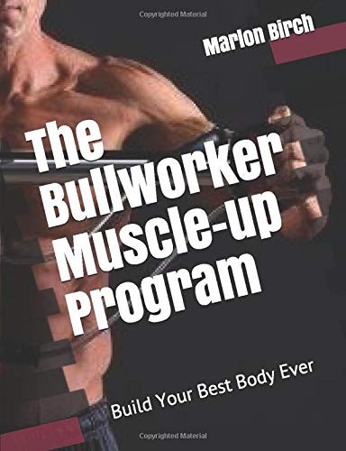 The bullworker muscle - bullworker, muscle-up